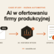 AI w ofertowaniu — od zapytania RFQ przez historię wycen do gotowej oferty